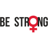 Camiseta unisex para el día de la mujer diseño Be Strong