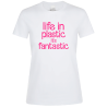 Camiseta algodón mujer Life In Plastic It's Fantastic personalizada Vinilo Eco DTF